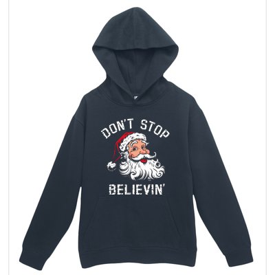 DonT Stop Believing Christmas Vintage Santa Funny Xmas Urban Pullover Hoodie