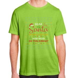 Dear Santa Before I Explain How Much Do You Know Christmas Cute Gift Adult ChromaSoft Performance T-Shirt