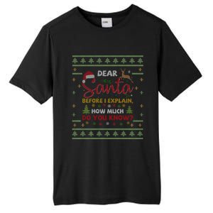 Dear Santa Before I Explain How Much Do You Know Christmas Cute Gift Tall Fusion ChromaSoft Performance T-Shirt