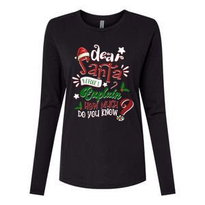 Dear Santa Before I Explain How Much Do You Know Christmas Gift Womens Cotton Relaxed Long Sleeve T-Shirt