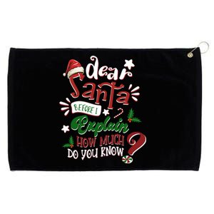 Dear Santa Before I Explain How Much Do You Know Christmas Gift Grommeted Golf Towel