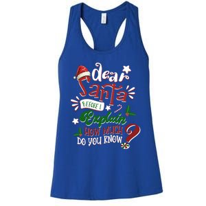 Dear Santa Before I Explain How Much Do You Know Christmas Gift Women's Racerback Tank