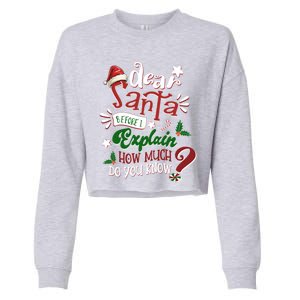 Dear Santa Before I Explain How Much Do You Know Christmas Gift Cropped Pullover Crew