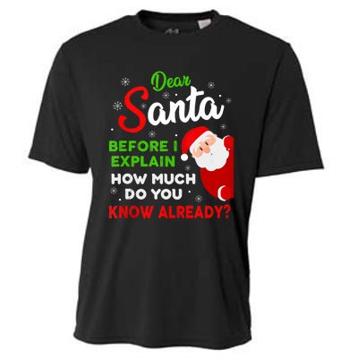 Dear Santa Before I Explain How Much Do You Know Already Tank Top Cooling Performance Crew T-Shirt