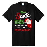 Dear Santa Before I Explain How Much Do You Know Already Tank Top Tall T-Shirt