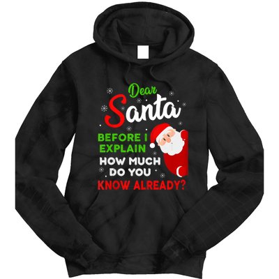 Dear Santa Before I Explain How Much Do You Know Already Tank Top Tie Dye Hoodie