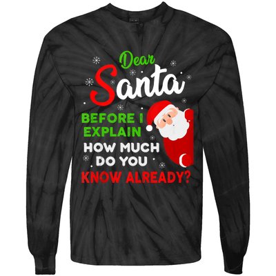 Dear Santa Before I Explain How Much Do You Know Already Tank Top Tie-Dye Long Sleeve Shirt