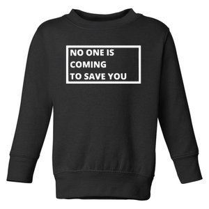 Dr Shawn Baker No One Is Coming To Save You Toddler Sweatshirt