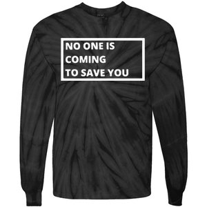 Dr Shawn Baker No One Is Coming To Save You Tie-Dye Long Sleeve Shirt