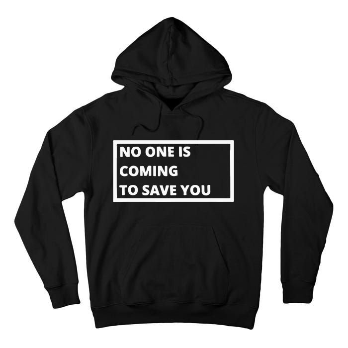 Dr Shawn Baker No One Is Coming To Save You Tall Hoodie