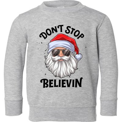 Don't Stop Believin Santa Christmas Boys Girls Funny Xmas Gift Toddler Sweatshirt