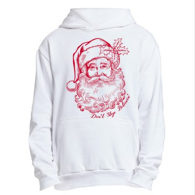 DonT Stop Believe Christmas Holiday Santa Claus Urban Pullover Hoodie