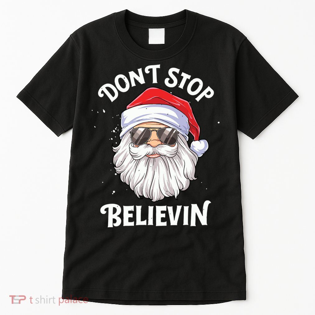 Dont Stop Believin Santa Funny Christmas Boy Kids Gifts Tall T-Shirt
