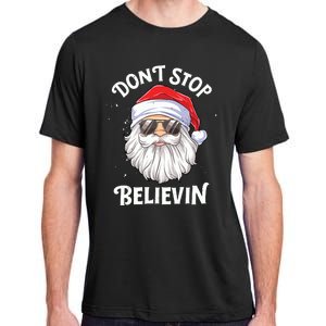 Dont Stop Believin Santa Funny Christmas Boy Kids Gifts Adult ChromaSoft Performance T-Shirt