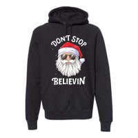 Dont Stop Believin Santa Funny Christmas Boy Kids Gifts Premium Hoodie