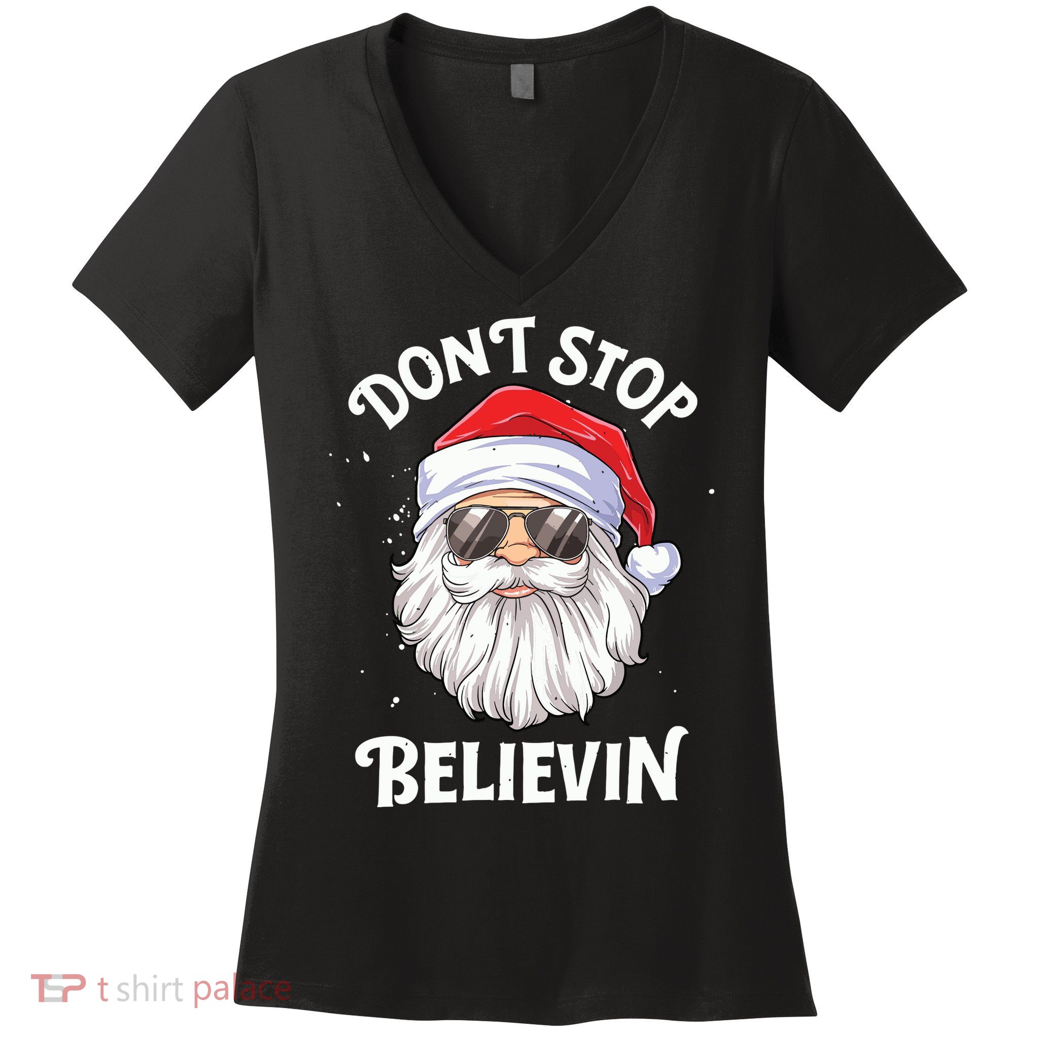 Dont Stop Believin Santa Funny Christmas Boy Kids Gifts Women's V-Neck T-Shirt