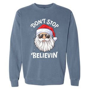 Dont Stop Believin Santa Funny Christmas Boy Kids Gifts Garment-Dyed Sweatshirt