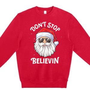 Dont Stop Believin Santa Funny Christmas Boy Kids Gifts Premium Crewneck Sweatshirt