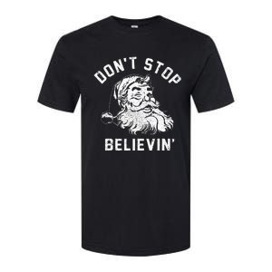 Don’t Stops Believing Funny Xmas Vibe Christmas Santa Lover Softstyle CVC T-Shirt