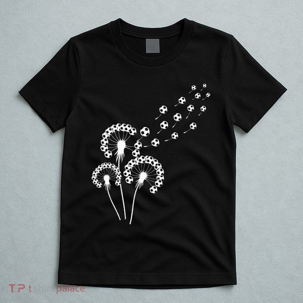 Dandelion Soccer Ball For Soccer Player Soccer T-Shirt