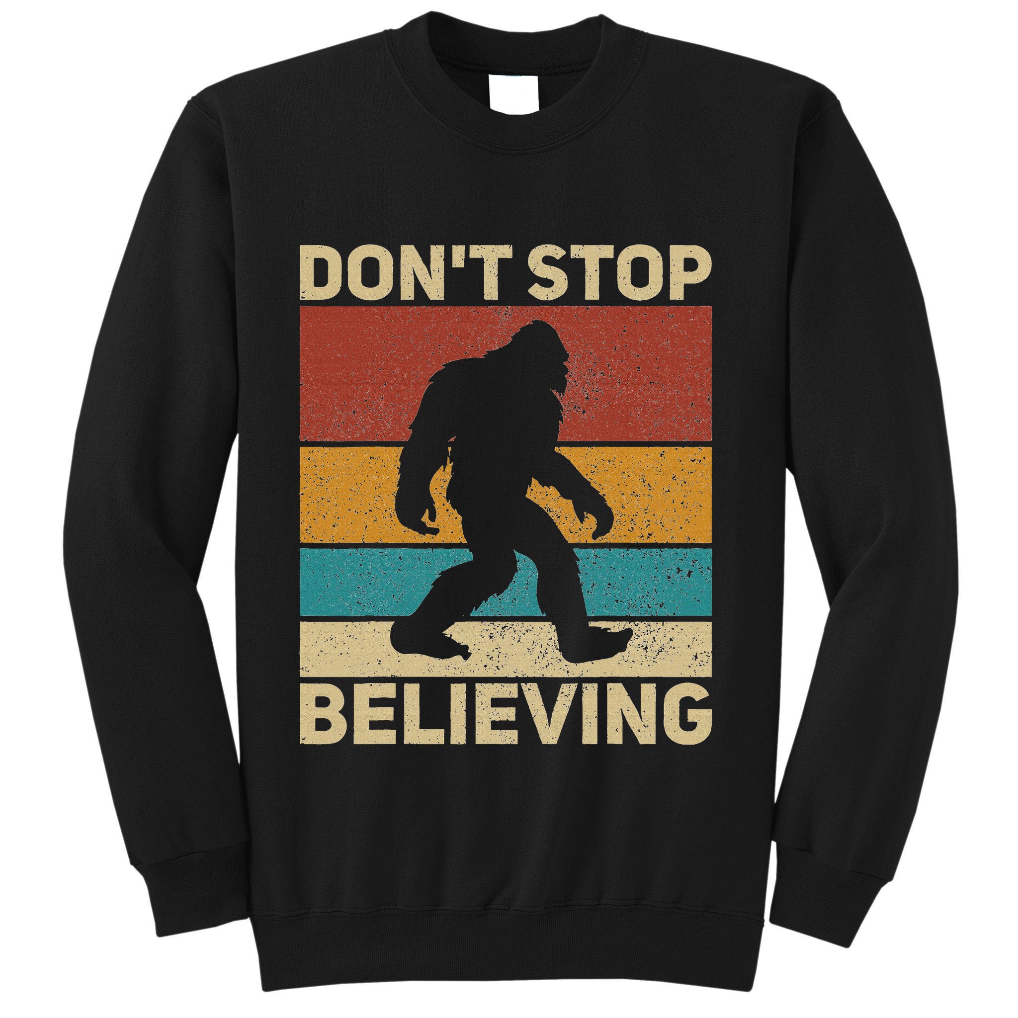 DonT Stop Believing Sasquatch Costume Big Foot Bigfoot Sweatshirt