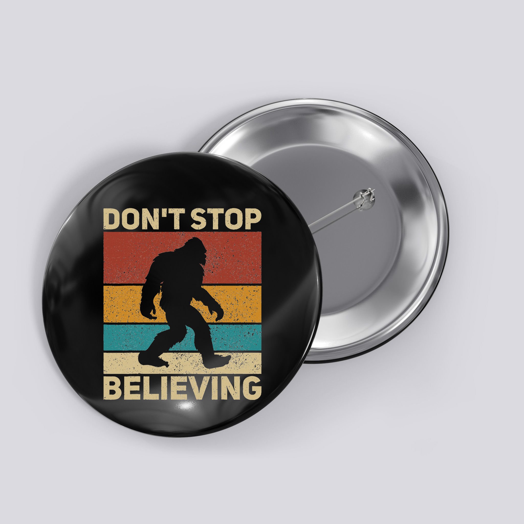 DonT Stop Believing Sasquatch Costume Big Foot Bigfoot Button