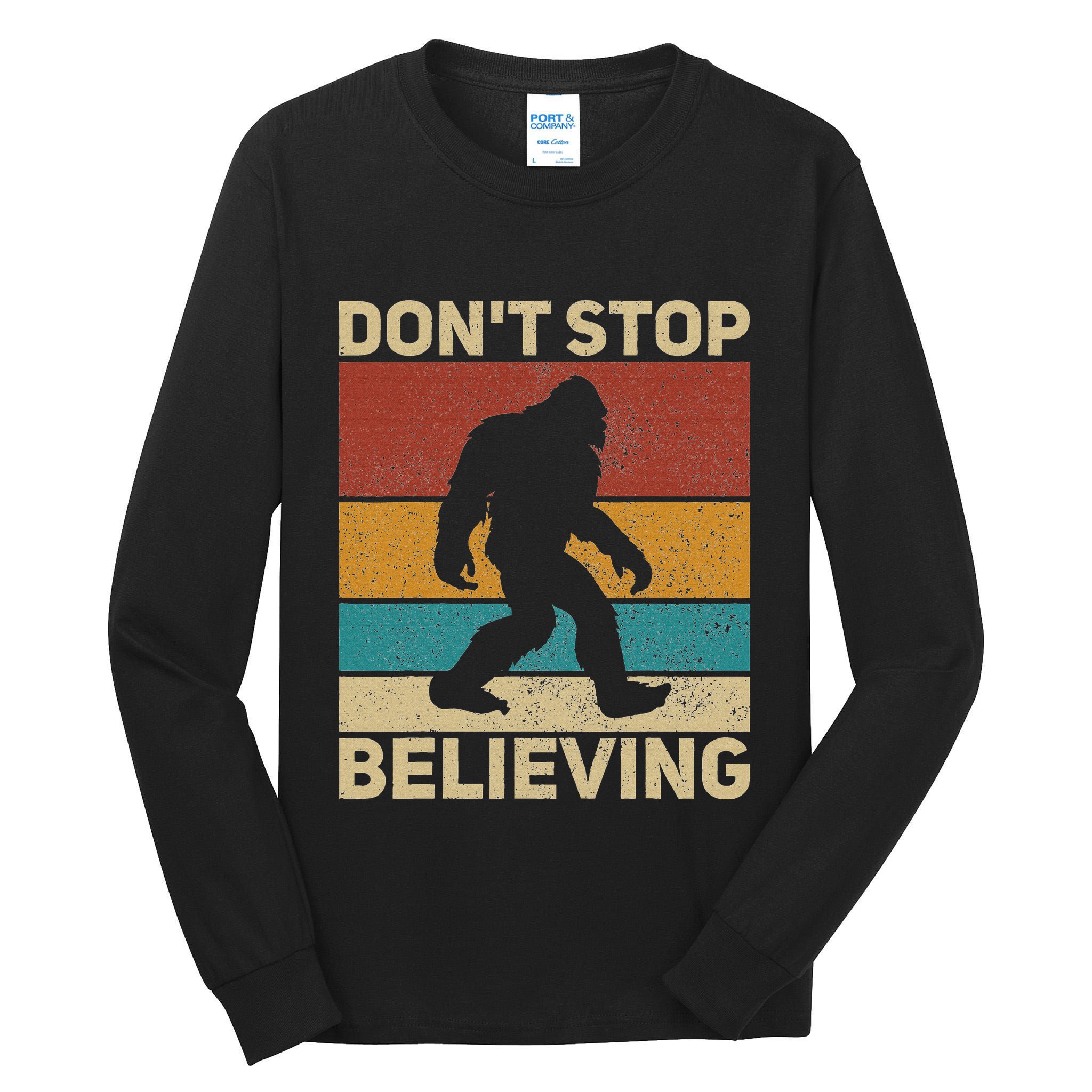 DonT Stop Believing Sasquatch Costume Big Foot Bigfoot Tall Long Sleeve T-Shirt