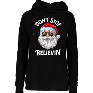 DonT Stop Believin Santa Funny Christmas Womens Funnel Neck Pullover Hood