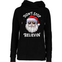 DonT Stop Believin Santa Funny Christmas Womens Funnel Neck Pullover Hood