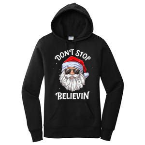 DonT Stop Believin Santa Funny Christmas Women's Pullover Hoodie