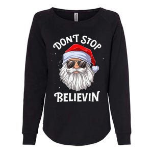 DonT Stop Believin Santa Funny Christmas Womens California Wash Sweatshirt