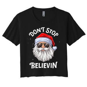 DonT Stop Believin Santa Funny Christmas Women's Crop Top Tee