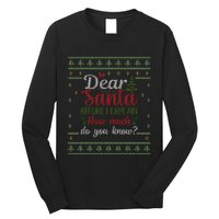 Dear Santa Before I Explain How Much Do You Know Christmas Long Sleeve Shirt