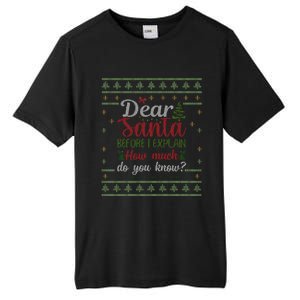 Dear Santa Before I Explain How Much Do You Know Christmas Tall Fusion ChromaSoft Performance T-Shirt