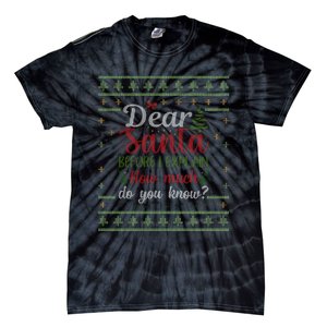 Dear Santa Before I Explain How Much Do You Know Christmas Tie-Dye T-Shirt