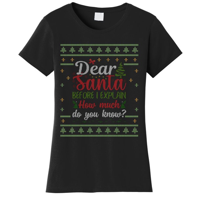 Dear Santa Before I Explain How Much Do You Know Christmas Women's T-Shirt