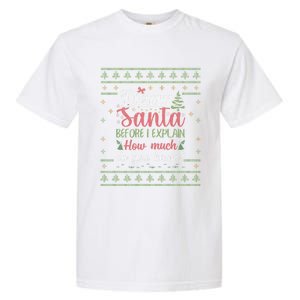 Dear Santa Before I Explain How Much Do You Know Christmas Garment-Dyed Heavyweight T-Shirt