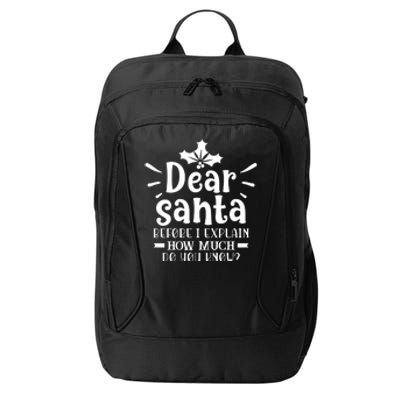 Dear Santa Before I Explain City Backpack