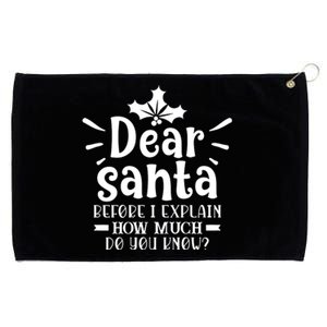 Dear Santa Before I Explain Grommeted Golf Towel