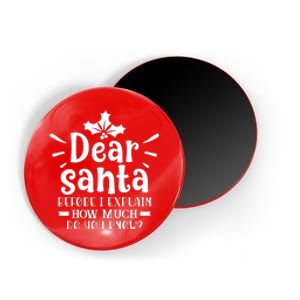 Dear Santa Before I Explain Magnet