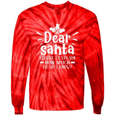 Dear Santa Before I Explain Tie-Dye Long Sleeve Shirt