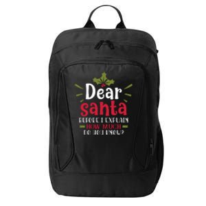 Dear Santa Before I Explain City Backpack