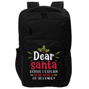 Dear Santa Before I Explain Impact Tech Backpack