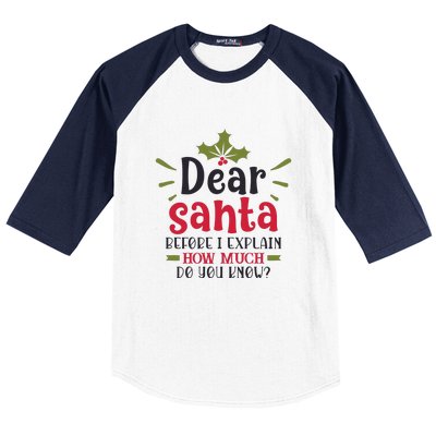 Dear Santa Before I Explain Baseball Sleeve Shirt