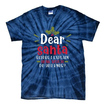 Dear Santa Before I Explain Tie-Dye T-Shirt