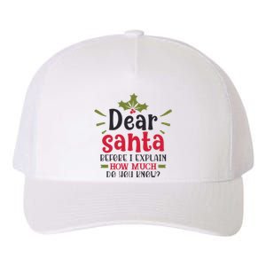 Dear Santa Before I Explain Yupoong Adult 5-Panel Trucker Hat