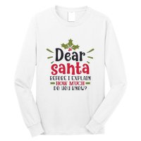 Dear Santa Before I Explain Long Sleeve Shirt