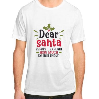 Dear Santa Before I Explain Adult ChromaSoft Performance T-Shirt