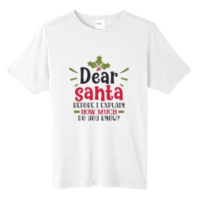 Dear Santa Before I Explain Tall Fusion ChromaSoft Performance T-Shirt