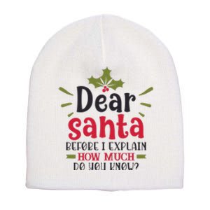 Dear Santa Before I Explain Short Acrylic Beanie